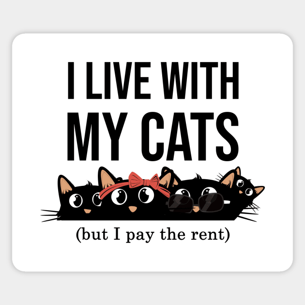 I live with my cats but I pay the rent funny and cute cats Sticker by Rishirt